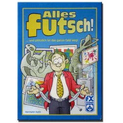 Alles futsch