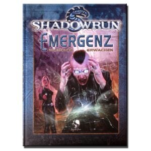 Shadowrun Emergenz Digitales Erwachen Kampagnenbuch